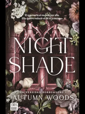 NIGHTSHADE - UNIVERSIDAD SORROWSONG 1