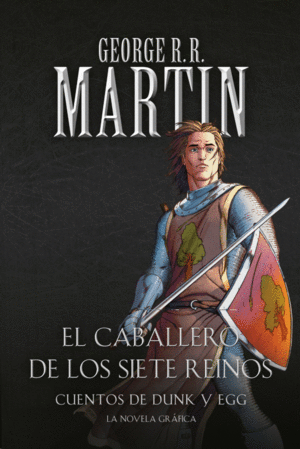 EL CABALLERO DE LOS SIETE REINOS (CANCI�N DE HIELO Y FUEGO)
