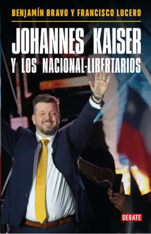 JOHANNES KAISER Y LOS NACIONAL-LIBERTARIOS
