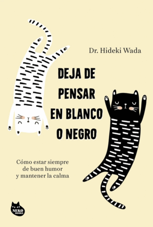 DEJA DE PENSAR EN BLANCO O NEGRO