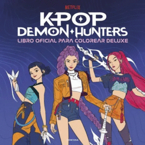 KPOP DEMON HUNTERS - KPOP DEMON HUNTERS - LIBRO OFICIAL PARA COLOREAR DELUXE