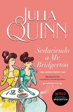 BRIDGERTON 4 - SEDUCIENDO A MR. BRIDGERTON
