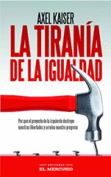 TIRANIA DE LA IGUALDAD, LA