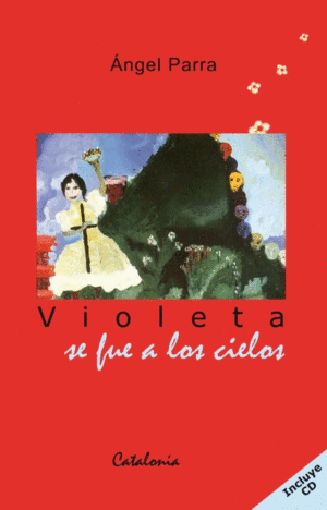 VIOLETA SE FUE A LOS CIELOS + CD