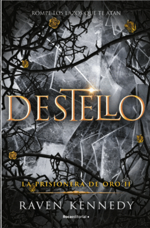 DESTELLO. LA PRISIONERA DE ORO 2