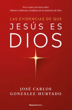 LAS EVIDENCIAS DE QUE JES�S ES DIOS