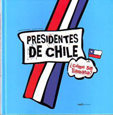 PRESIDENTES DE CHILE COMO SE LLAMABA?