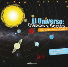 EL UNIVERSO: CIENCIA Y FICCIN QU (NO) TE CUENTEN CUENTOS!?