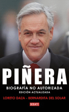 PI�ERA. BIOGRAFIA NO AUTORIZADA (RELANZ)