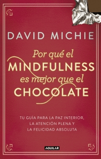 POR QUE EL MINDFULNESS ES MEJOR QUE...