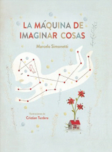 MAQUINA DE IMAGINAR COSAS, LA
