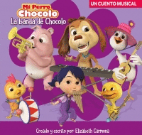 MI PERRO CHOCOLO 2 . LA BANDA DE CHOCOLO