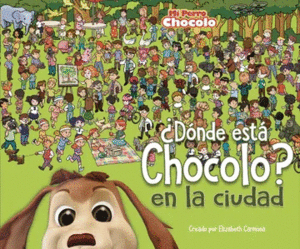 DNDE EST CHOCOLO EN LA CIUDAD?