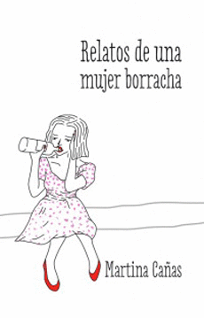 RELATOS DE UNA MUJER BORRACHA