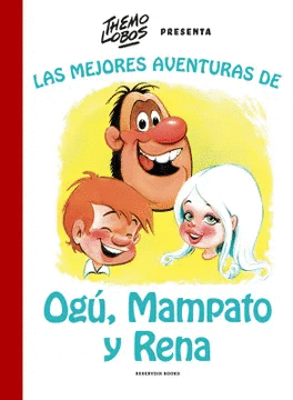 LAS MEJORES AVENTURAS DE OG, MAMPATO Y RENA