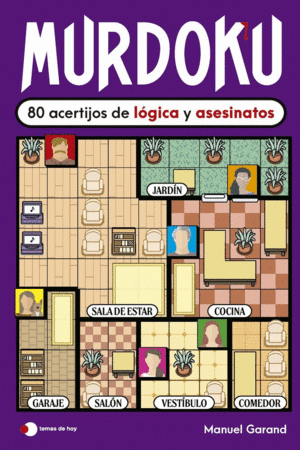 MURDOKU: 80 ACERTIJOS DE L�GICA Y ASESINATOS