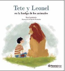 TETE Y LEONEL EN LA HUELGA DE LOS ANIMALES