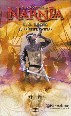 EL PRNCIPE CASPIAN. CRONICAS DE NARNIA 4