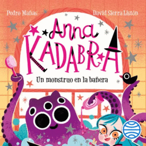 ANNA KADABRA 3. UN MONSTRUO EN LA BAERA