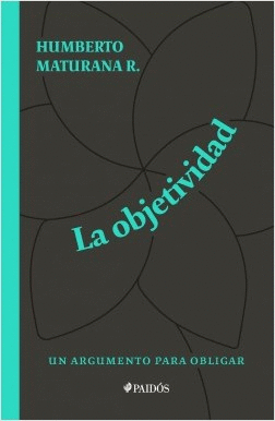 LA OBJETIVIDAD, UN ARGUMENTO PARA OBLIGAR