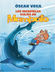 LOS INCREIBLES VIAJES DE MAMPATO. TOMO 1