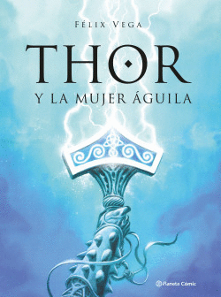 THOR Y LA MUJER GUILA