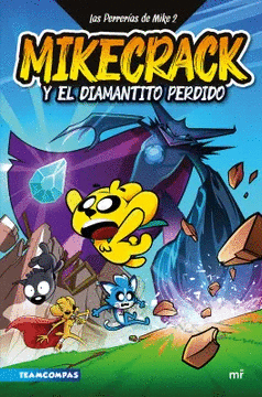 LAS PERRERAS DE MIKE 2. MIKECRACK Y EL DIAMANTITO PERDIDO