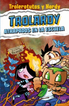 TROLARDY 4. ATRAPADOS EN LA ESCUELA