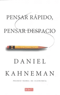 PENSAR RAPIDO, PENSAR DESPACIO