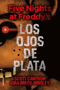 FIVE NIGHTS AT FREDDYS LOS OJOS DE PLATA