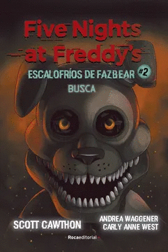 LOS FANS DE FIVE NIGHTS AT FREDDY'S , EL VIDEOJUEGO DE TERROR JUVENIL QUE ARRASA EN TODO EL MUNDO , NO QUERRN PERDERSE ESTA TREPIDANTE COLECCIN DE TFIVE NIGHTS AT FREDDY'S - ESCALOFROS DE FAZBEAR 2