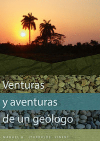 VENTURAS Y AVENTURAS DE UN GE�LOGO