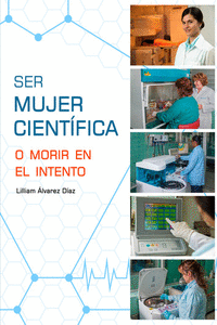 SER MUJER CIENT�FICA O MORIR EN EL INTENTO