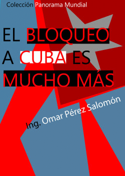 EL BLOQUEO A CUBA ES MUCHO MS