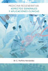 MEDICINA REGENERATIVA. ASPECTOS GENERALES APLICACI�N CL�NI
