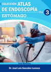 ATLAS DE ENDOSCOPA. VOLUMEN 3: ESTMAGO