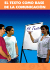 EL TEXTO COMO BASE DE LA COMUNICACI�N