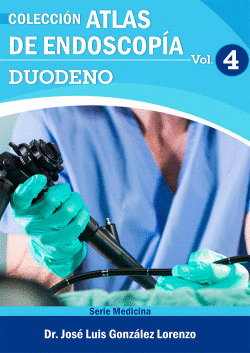 ATLAS DE ENDOSCOPA. VOLUMEN 4: DUODENO