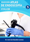 ATLAS DE ENDOSCOPA. VOLUMEN 5: COLON