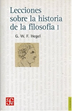 LECCIONES SOBRE LA HISTORIA DE LA FILOSOFA, I