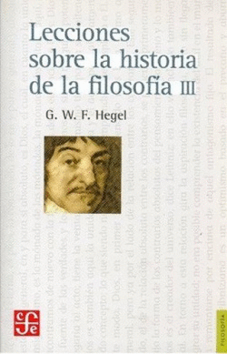LECCIONES SOBRE LA HISTORIA DE LA FILOSOFA, III