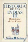 HISTORIA DE LAS INDIAS, III