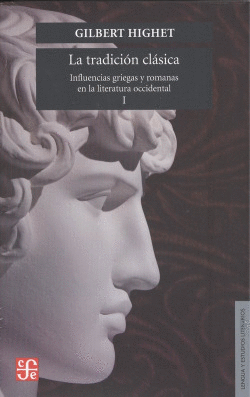 LA TRADICI�N CL�SICA : INFLUENCIAS GRIEGAS Y ROMANAS EN LA LITERATURA OCCIDENTAL