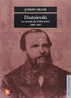 DOSTOIEVSKI : LA SECUELA DE LA LIBERACI�N, 1860-1865