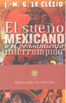 EL SUEO MEXICANO O EL PENSAMIENTO INTERRUMPIDO