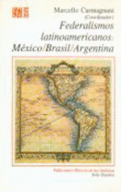 FEDERALISMOS LATINOAMERICANOS : MXICO, BRASIL, ARGENTINA