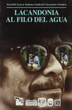 LACANDONIA AL FILO DEL AGUA