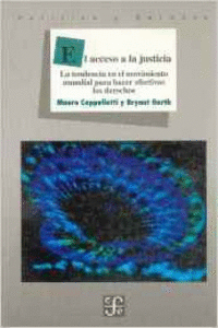 EL ACCESO A LA JUSTICIA : LA TENDENCIA EN EL MOVIMIENTO MUNDIAL PARA HACER EFECT