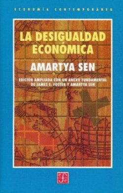 LA DESIGUALDAD ECON�MICA. EDICI�N AMPLIADA CON UN ANEXO FUNDAMENTAL DE JAMES E.