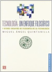 TECNOLOG�A : UN ENFOQUE FILOS�FICO Y OTROS ENSAYOS DE FILOSOF�A DE LA TECNOLOG�A